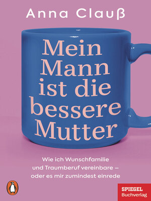 cover image of Mein Mann ist die bessere Mutter